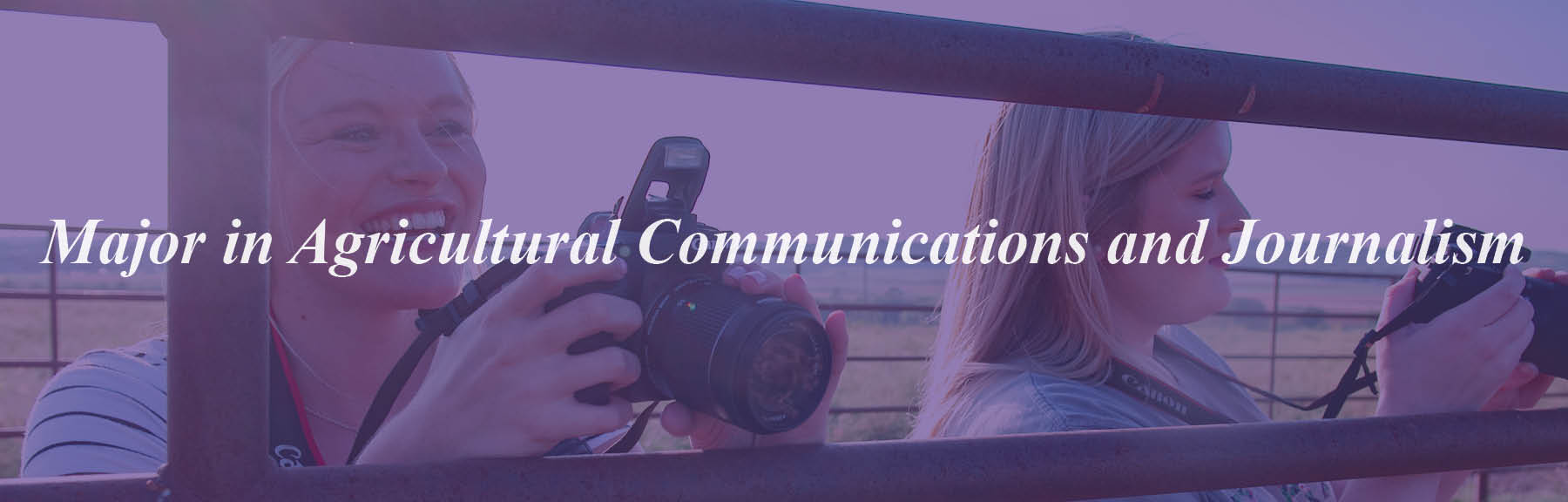 Consider majoring in Agricultural Communications and Journalism